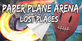 Paper Plane Arena Lost Places