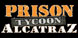 Prison Tycoon Alcatraz