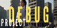 PROJECT DEBUG