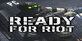 Ready for Riot