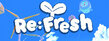ReFresh