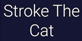 Stroke The Cat