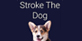Stroke The Dog PS4