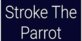 Stroke The Parrot PS4