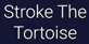 Stroke The Tortoise