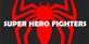 Super Hero Fighters