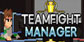 Teamfight Manager Donationware Tier 1