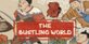 The Bustling World
