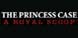 The Princess Case A Royal Scoop