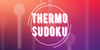 Thermo Sudoku