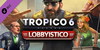 Tropico 6 Lobbyistico