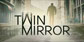 Twin Mirror