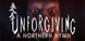 Unforgiving A Northern Hymn