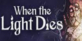 When the Light Dies