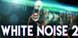 White Noise 2