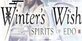 Winters Wish Spirits of Edo